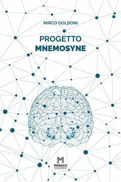 Progetto Mnemosyne (eBook, ePUB) - Goldoni, Mirco