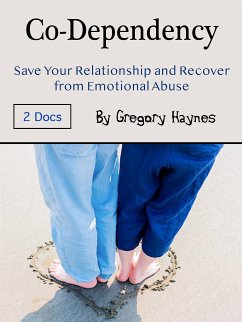 Co-Dependency (eBook, ePUB) - Haynes, Gregory Co-Dependency (eBook, ePUB) - Haynes, Gregory