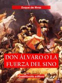 Don Álvaro o la fuerza del sino (eBook, ePUB)