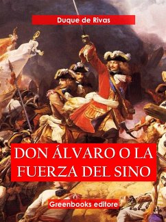 Don Álvaro o la fuerza del sino (eBook, ePUB) - de Rivas, Duque