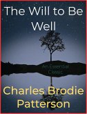 The Will to Be Well (eBook, ePUB)