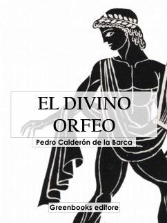 El divino Orfeo (eBook, ePUB) - Calderón de la Barca, Pedro