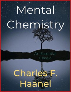 Mental Chemistry (eBook, ePUB) - F. Haanel, Charles