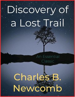 Discovery of a Lost Trail (eBook, ePUB) - B. Newcomb, Charles