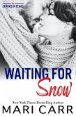 Waiting for Snow (Sparks in Texas, #7) (eBook, ePUB)