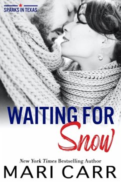 Waiting for Snow (Sparks in Texas, #7) (eBook, ePUB) - Carr, Mari