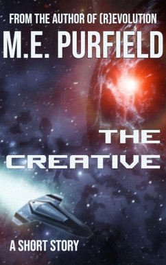 The Creative (Short Story) (eBook, ePUB) - Purfield, M. E.