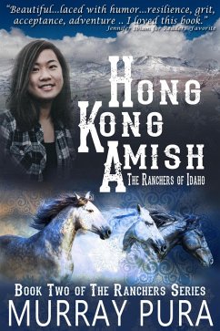 Hong Kong Amish (The Ranchers Series, #2) (eBook, ePUB) - Pura, Murray