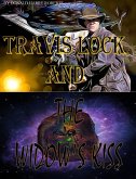 Travis Lock and The Widow's Kiss (Travis Lock Mysteries, #1) (eBook, ePUB)
