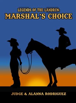 The Marshal's Choice (Legends of the Landrun, #3) (eBook, ePUB) - Rodriguez, Judge; Rodriguez, Alanna