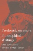 Frederick the Great's Philosophical Writings (eBook, ePUB)