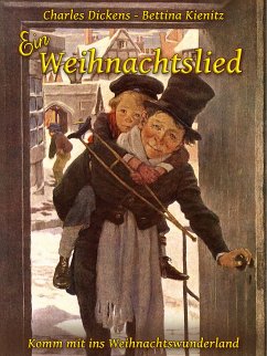Ein Weihnachtslied (eBook, ePUB) - Kienitz, Bettina; Dickens, Charles