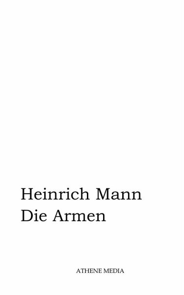 Die Armen (eBook, ePUB) Die Armen (eBook, ePUB)