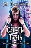 Call Me Forth (Conjuring Fascination, #1) (eBook, ePUB)