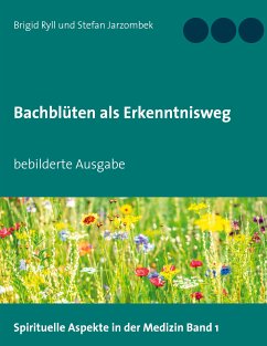 Bachblüten als Erkenntnisweg (eBook, ePUB) - Ryll, Brigid; Jarzombek, Stefan