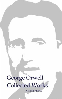 Collected Works (eBook, ePUB) - Orwell, George; Blair, Eric Arthur