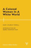 A Colored Woman In A White World (eBook, ePUB)
