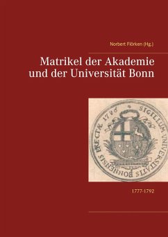Matrikel der Akademie und der Universität Bonn (eBook, PDF)