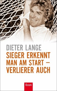 Sieger erkennt man am Start - Verlierer auch (eBook, ePUB) - Lange, Dieter