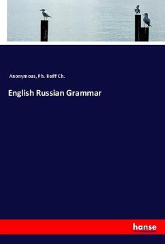 English Russian Grammar - Anonymous;Reiff, Ch. Ph.