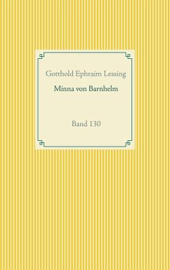Minna von Barnhelm oder das Soldatenglück - Lessing, Gotthold Ephraim
