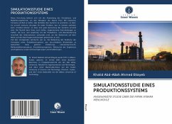 SIMULATIONSSTUDIE EINES PRODUKTIONSSYSTEMS - Eltayeb, Khalid Abd-Allah Ahmed