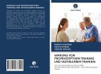 WIRKUNG VON PROPRIOZEPTIVEM TRAINING UND VESTIBULÄREM TRAINING