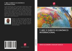 T-MEC E DIREITO ECONÓMICO INTERNACIONAL - Aguilar García, René Alejandro