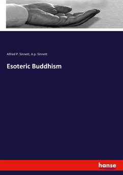 Esoteric Buddhism - Sinnett, Alfred P.;Sinnett, A.p.