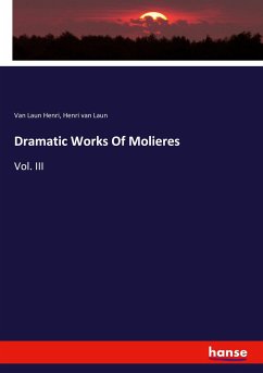 Dramatic Works Of Molieres - van Laun , Henri;Van Laun, Henri