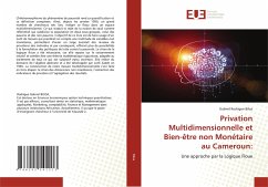 Privation Multidimensionnelle et Bien-être non Monétaire au Cameroun: - Biloa, Gabriel Rodrigue