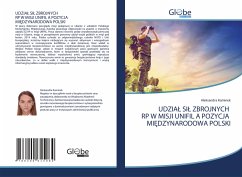 UDZIA¿ SI¿ ZBROJNYCH RP W MISJI UNIFIL A POZYCJA MI¿DZYNARODOWA POLSKI - Kominek, Aleksandra