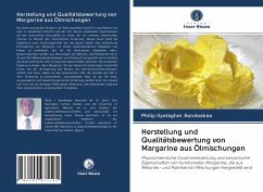 Herstellung und Qualitätsbewertung von Margarine aus Ölmischungen - Aondoakaa, Philip Ityotagher