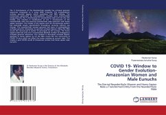 COVID 19- Window to Gender Evolution- Amazonian Women and Male Eunuchs