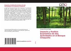 Impacto y Analisis Económico de dos Actividades en el Bosque Chaqueño - Pláate, Christian Gerardo