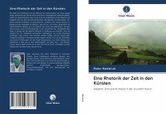 Eine Rhetorik der Zeit in den Künsten - Nesteruk, Peter