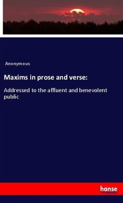 Maxims in prose and verse: