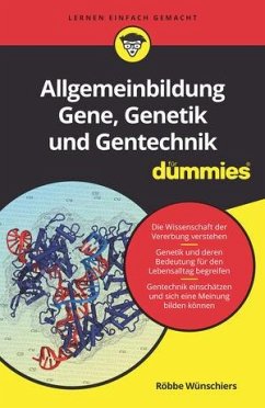 Allgemeinbildung Gene, Genetik und Gentechnik für Dummies - Wünschiers, Röbbe