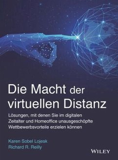 Die Macht der virtuellen Distanz - Lojeski, Karen Sobel;Reilly, Richard R.