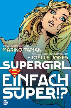 Supergirl: Einfach super!? - Tamaki, Mariko;Jones, Joëlle