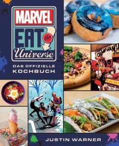 Marvel Eat the Universe: Das offizielle Kochbuch - Warner, Justin