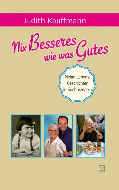 Nix Besseres wie was Gutes - Kauffmann, Judith