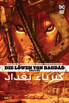 Die Löwen von Bagdad Deluxe - Vaughan, Brian K.;Henrichon, Niko