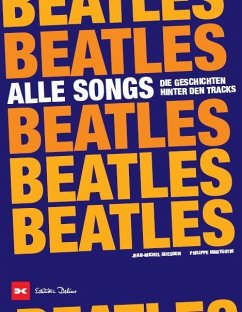 Beatles - Alle Songs - Guesdon, Jean-Michel;Margotin, Philippe