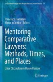 Mentoring Comparative Lawyers: Methods, Times, and Places Mentoring Comparative Lawyers: Methods, Times, and Places