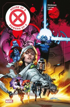 X-Men: House of X & Powers of X - Hickman, Jonathan;Larraz, Pepe;Silva, R.B.