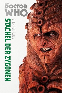 Stachel der Zygonen / Doctor Who Monster-Edition Bd.5 - Cole, Stephen