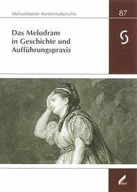 Das Melodram in Geschichte und Aufführungspraxis - Omonsky, Ute; Philipsen, Christian (Hg.)