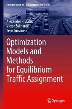 Optimization Models and Methods for Equilibrium Traffic Assignment - Krylatov, Alexander;Zakharov, Victor;Tuovinen, Tero