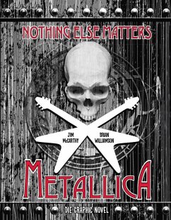 Metallica: Nothing Else Matters - Die Graphic Novel - McCarthy, Jim;Williamson, Brian